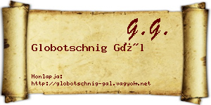 Globotschnig Gál névjegykártya